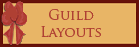 Guild layouts Seasonal and Non Seasonal.