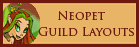 Neopet Guild Layouts.
