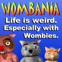 Wombania! Home of the Wombies